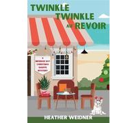 Heather Weidner Twinkle Twinkle Au Revoir (Tascabile)