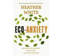 Heather White Eco-Anxiety (Tascabile)