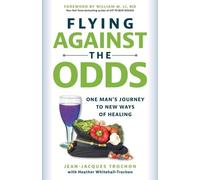 Heather Whitehall-Trochon Jean-Jacques Trocho Flying Against the Odd (Tascabile)
