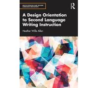 Heather Willis A Design Orientation to Second Language Writing Inst (Tascabile)