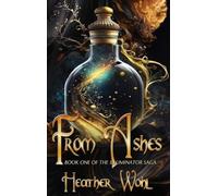 Heather Wohl From Ashes (Copertina rigida) Illuminator Saga