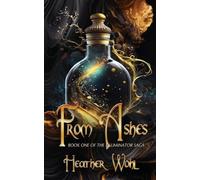 Heather Wohl From Ashes (Tascabile) Illuminator Saga
