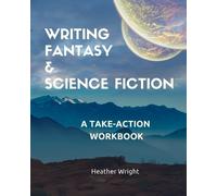 Heather Wright Writing Fantasy & Science Fiction (Tascabile)