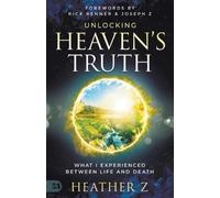 Heather Z Unlocking Heaven's Truth (Tascabile)