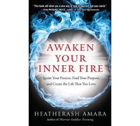 HeatherAsh Amara Awaken Your Inner Fire (Tascabile)