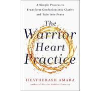 HeatherAsh Amara The Warrior Heart Practice (Tascabile)