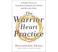 Heatherash Amara The Warrior Heart Practice (Tascabile)