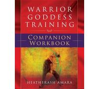 HeatherAsh Amara Warrior Goddess Training Companion Workbook (Tascabile)