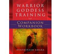 HeatherAsh Amara Warrior Goddess Training Companion Workbook (Tascabile)