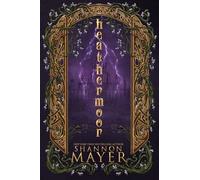 Heathermoor: A Hidden Castle, a Forbidden Romance, and a War That Could Shatter Everything - Welcome Back to the Dwimmer World . . .
