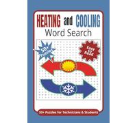 Heating and Cooling Word Search: Relaxing Puzzle Book for HVAC Professionals | 50+ Easy-to-Read Puzzles for Technicians & Students | 6x9 inches, 112 pages | Gift for Vacations, Holidays and Relaxation