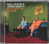 Heaton Paul, Abbott Jacqui - What Have We Become