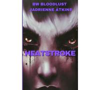 Heatstroke: What Burns Can Blaze