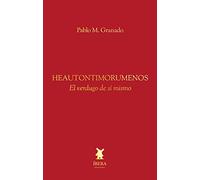 HEAUTONTIMORUMENOS EL VERDUGO DE SI MISMO