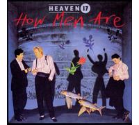 Heaven 17 - How Men Are