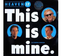 Heaven 17 - This Is Mine (Extended Version)