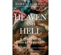 Heaven and Hell: A History of the Afterlife