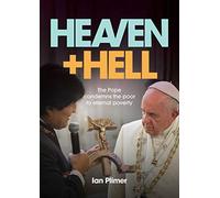 HEAVEN AND HELL: The Pope condemns the poor to eternal poverty