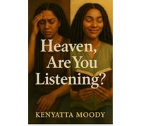 Heaven, Are You Listening?: