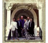 Heaven Bound - There's a Difference
