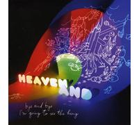 Heaven & - Bye & Bye I'M Going To See The King