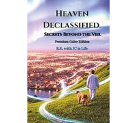 Heaven Declassified Secrets Beyond the Veil