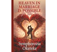 Heaven in Marriage is Possible: It Takes Two