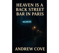 Heaven is a Back Street Bar in Paris