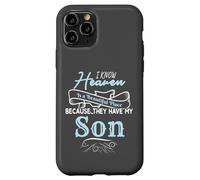 Heaven Is A Beautiful Place Because They Have My Son Custodia per iPhone 11 Pro