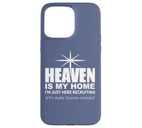 Heaven is My Home Christian Make Heaven Crowded Jesus Faith Custodia per iPhone 15 Pro Max