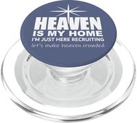 Heaven is My Home Christian Make Heaven Crowded Jesus Faith PopSockets PopGrip per MagSafe