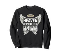 Heaven Is My Home I'm Just Here Reclutamento Christian Divertente Felpa