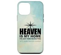 Heaven is My Home Just Here Recruiting Make Heaven Crowded Custodia per iPhone 12 mini