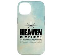 Heaven is My Home Just Here Recruiting Make Heaven Crowded Custodia per iPhone 14