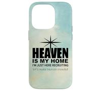 Heaven is My Home Just Here Recruiting Make Heaven Crowded Custodia per iPhone 14 Pro