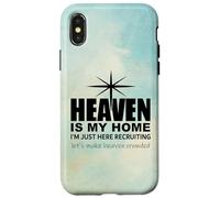 Heaven is My Home Just Here Recruiting Make Heaven Crowded Custodia per iPhone X/XS