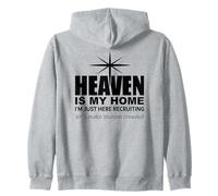Heaven is My Home Just Here Recruiting Make Heaven Crowded Felpa con Cappuccio
