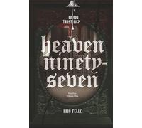 Heaven Ninety-Seven - Black and White Edition