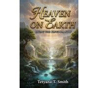 HEAVEN ON EARTH: Living the Kingdom Now