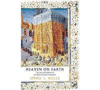 Heaven on Earth: The Lives and Legacies of the World's Greatest Cathedrals - NUO