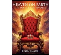 HEAVEN ON EARTH: The Sons Of God Revealed