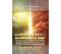 Heaven Or Hell? Can Consciousness Be Judged?
