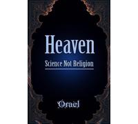 Heaven: Science Not Religion