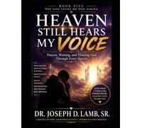 Heaven Still Hears My Voice: Prayers, Waiting, and Trusting God Through Every Season: 5