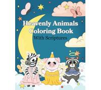 Heavenly Animals Coloring Book for Kids: Fun animal coloring book with scriptures for ages 4-8