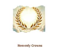 Heavenly Crowns: A Guided Bible Study on Eternal Rewards