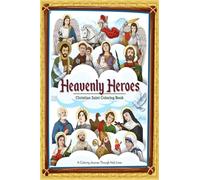 Heavenly Heroes: Christian Saint Coloring Book: Bible Coloring Book Children's Books on Christianity Catholic coloring book