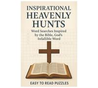 Heavenly Hunts Bible Inspirational Word Search: Word Searches with Easy to Read Print about Bible, Inspirational, Spiritual [6X9 Inches, 110 pages 50+ puzzles] Gift for vacations, holidays, free time