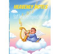 Heavenly Notes: Music Manuscript for inspired Melodies