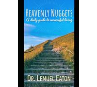 Heavenly Nuggets: A Daily Guild to Successful Living